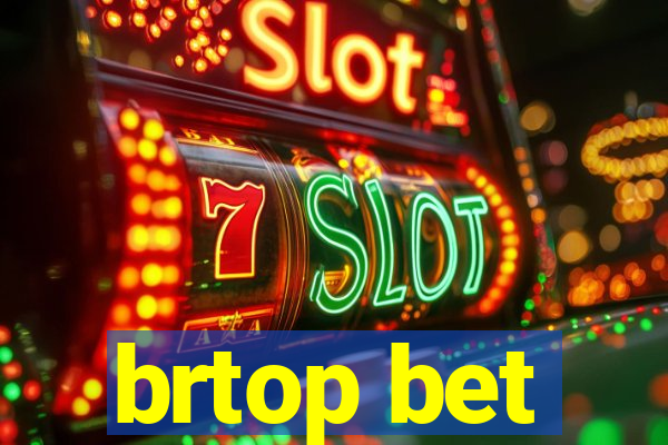 brtop bet